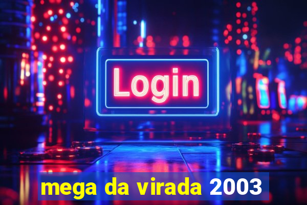 mega da virada 2003